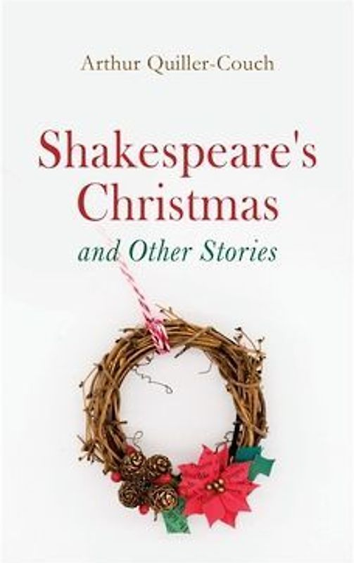 Shakespeare's Christmas and Other Stories