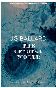 Crystal World (Flamingo modern classic) - J G Ballard