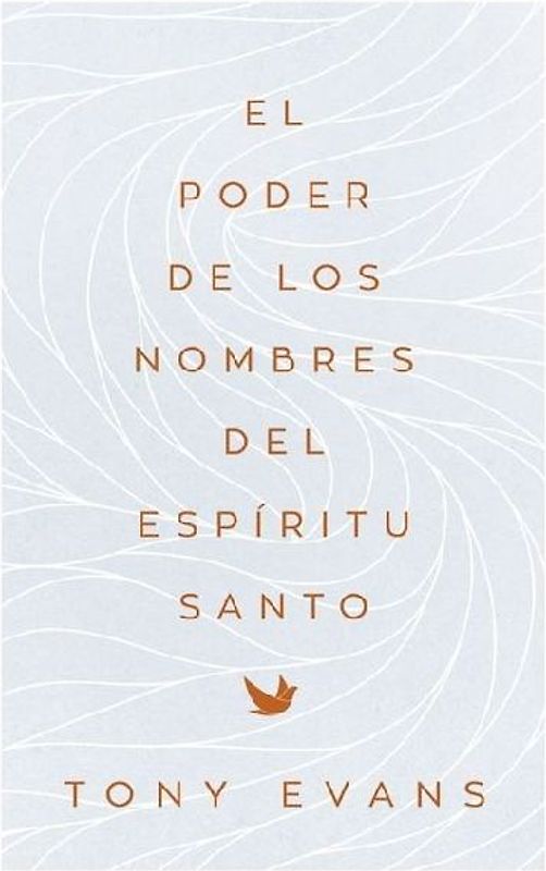 El Poder de Los Nombres del Espíritu Santo (the Power of the Holy Spirit's Names)