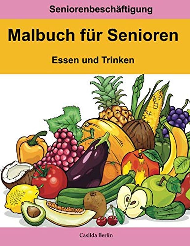 Malbuch für Senioren – Essen und Trinken