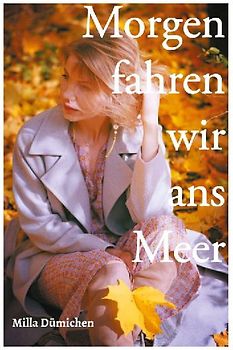 Morgen fahren wir ans Meer