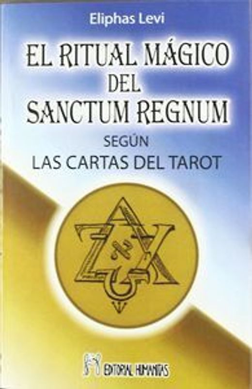 El ritual mágico del Sanctum Regnum : según las cartas del tarot