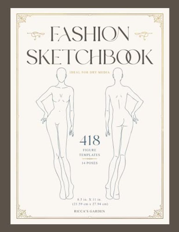 Fashion Sketchbook: 418 Female Figure Templates for Fashion Design and Illustration