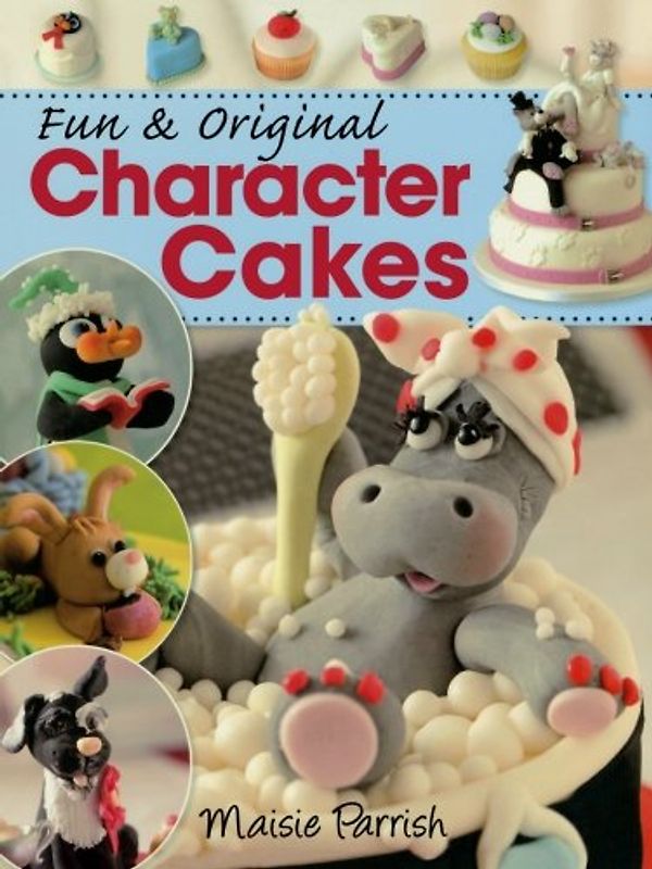 Fun & Original Character Cakes - Maisie Parrish