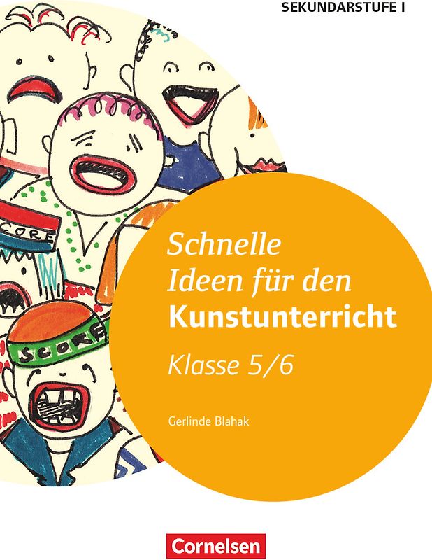 Schnelle Ideen für den Kunstunterricht in der Sekundarstufe I - 5./6. Schuljahr
