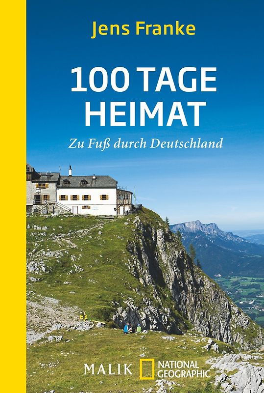 100 Tage Heimat. Zu Fuß durch Deutschland