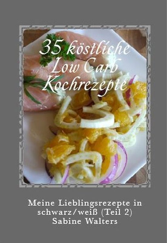 35 köstliche Low Carb Kochrezepte