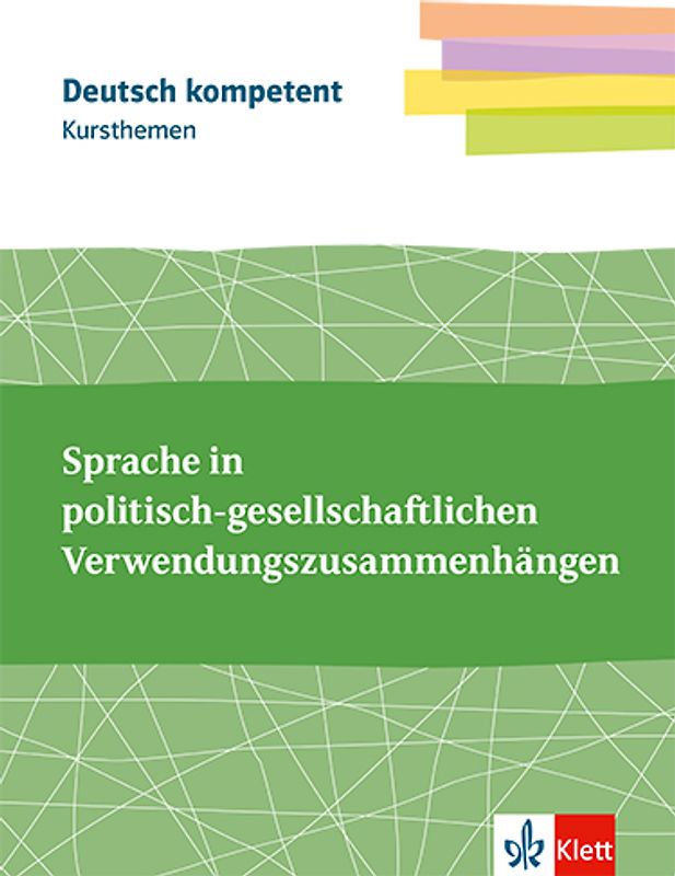 Kursthemen Sprache in politisch-gesellschaftlichen Verwendungszusammenhängen