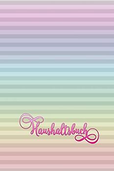 Haushaltsbuch: Selbstgestaltung - Kostenübersicht - Kosten - Lebensunterhalt - Unterhalt - Wohnung - Hobby - Sportverein - Kinder - Lebensmittel