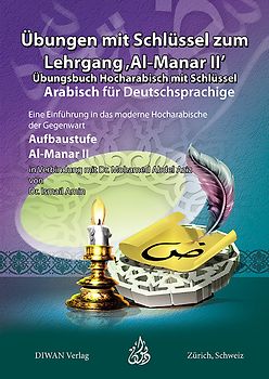 Übungen mit Schlüssel zum Lehrgang ‘Al-Manar II’