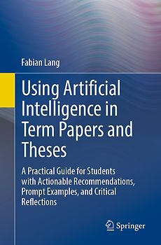 Using Artificial Intelligence in Term Papers and Theses