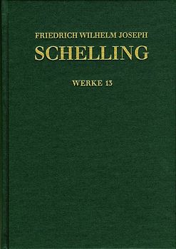 Friedrich Wilhelm Joseph Schelling: Historisch-kritische Ausgabe / Reihe I: Werke. Band 13: Ideen zu einer Philosophie der Natur. Zweite Auflage (1803)