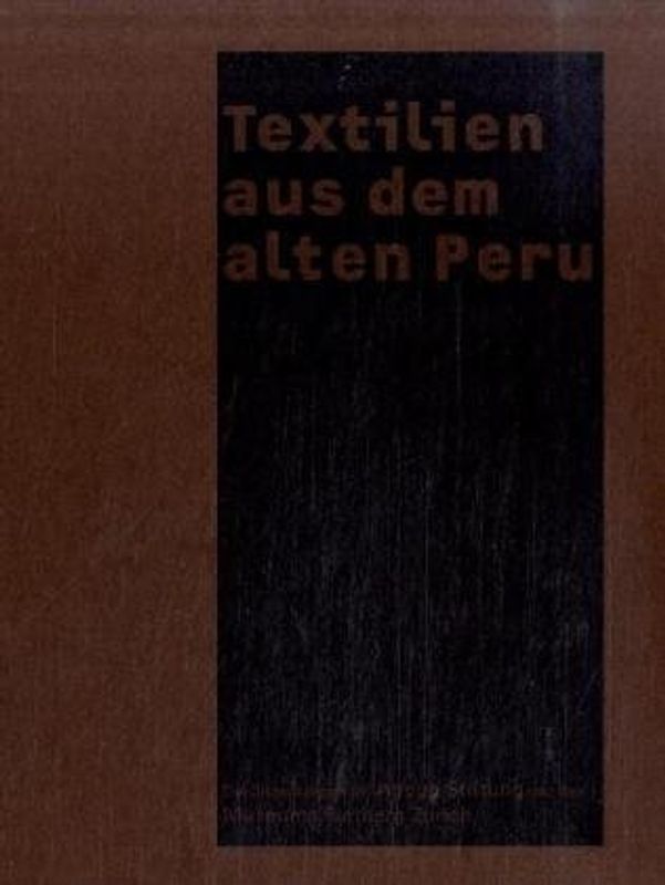 Textilien aus dem alten Peru