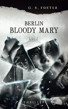 Berlin Bloody Mary (Penny Archer, Band 6)