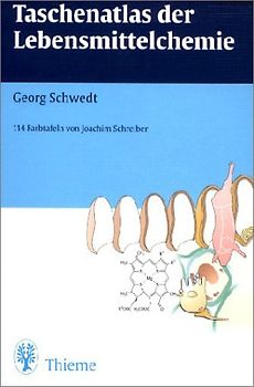 Taschenatlas der Lebensmittelchemie