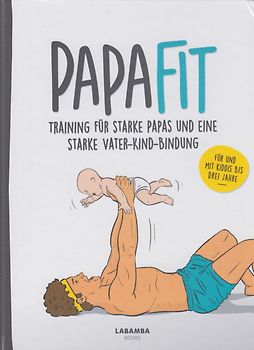 Papa Fit - Felix Schulz [Gebundene Ausgabe]