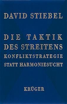 Die Kunst des Streitens. Konfliktstrategien statt Harmoniesucht
