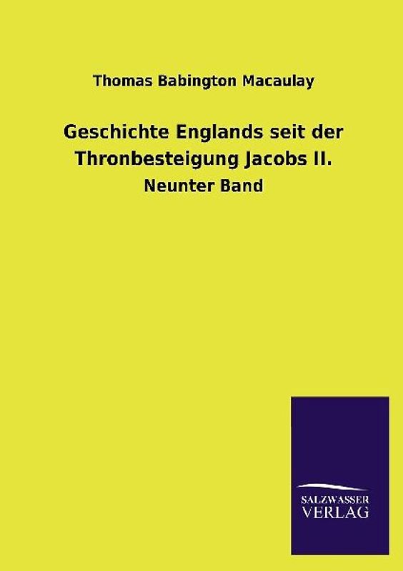 Geschichte Englands seit der Thronbesteigung Jacobs II.