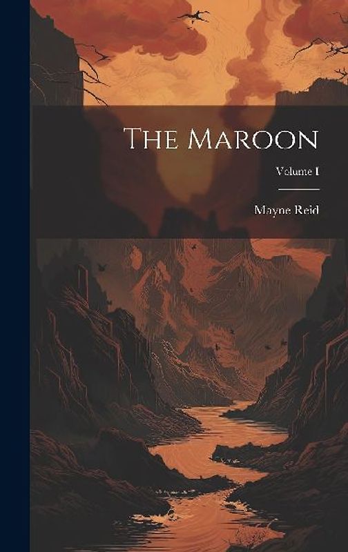The Maroon; Volume I