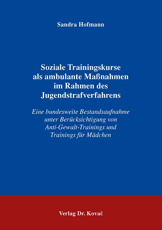 Soziale Trainingskurse als ambulante Maßnahmen im Rahmen des Jugendstrafverfahrens