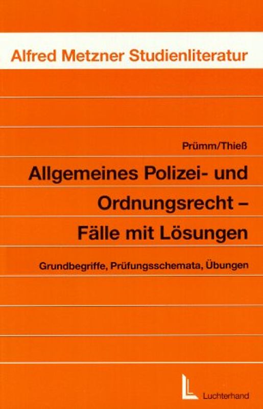 Allgemeines Polizei- und Ordnungsrecht - Fälle mit Lösungen