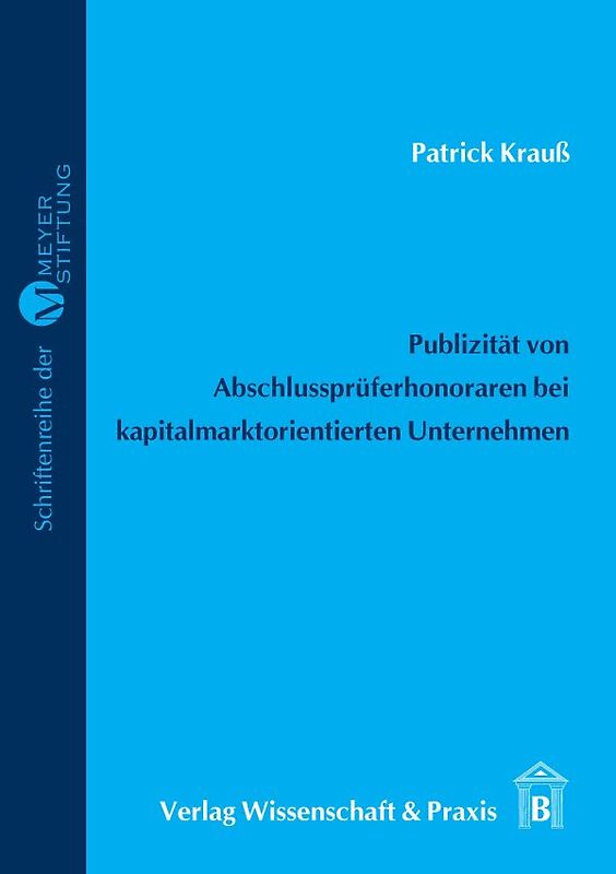 Publizität von Abschlussprüferhonoraren bei kapitalmarktorientierter Unternehmen.