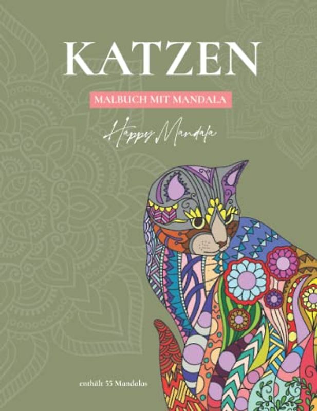 Katzenmalbuch für Erwachsene: Katzen mit Mandalas zum Ausmalen: Malbuch für Katzenliebhaber und Entspannung für Erwachsene mit Zeichnungen zum Stressabbau