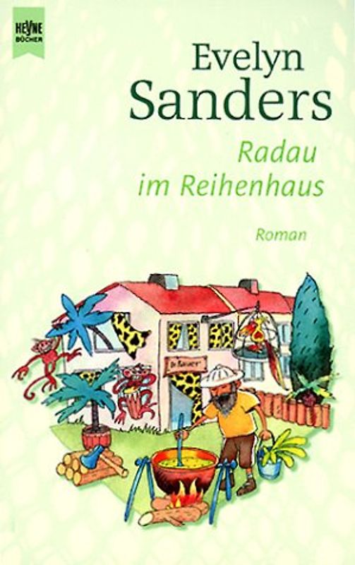 Radau im Reihenhaus. - Evelyn Sanders