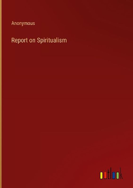 Report on Spiritualism