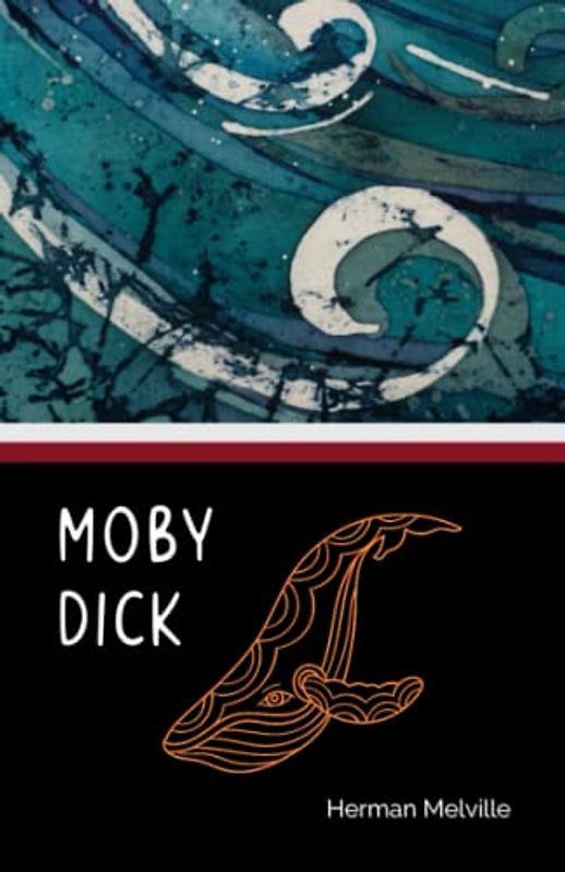 Moby Dick: The 1851 American Literature Classic (Annotated)