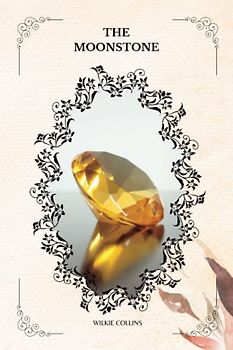 The Moonstone By Wilkie Collins