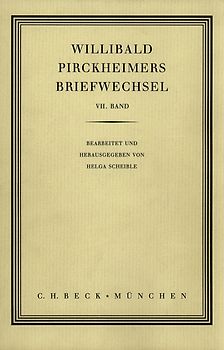 Willibald Pirckheimers Briefwechsel Bd. 7