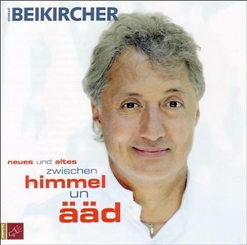 Konrad Beikircher - Neues und Altes Zwischen Himmel un Aäd