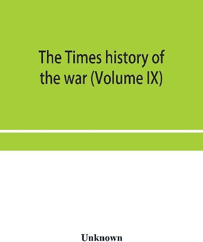 The Times history of the war (Volume IX)