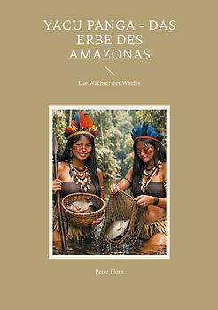 Yacu Panga - Das Erbe des Amazonas