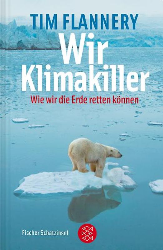 Wir Klimakiller - Wie wir die Erde retten können