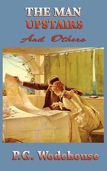 The Man Upstairs and Others