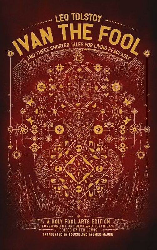 Ivan the Fool and Three Shorter Tales for Living Peaceably