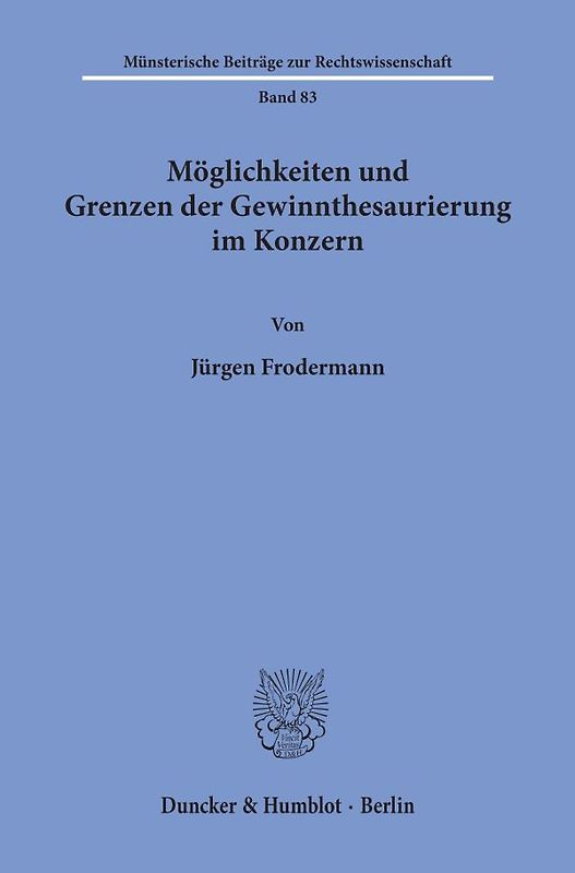 Möglichkeiten und Grenzen der Gewinnthesaurierung im Konzern.
