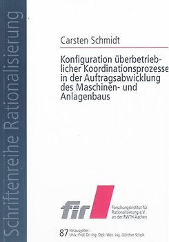 Konfiguration überbetrieblicher Koordinationsprozesse in der Auftragsabwicklung des Maschinen- und Anlagenbaus