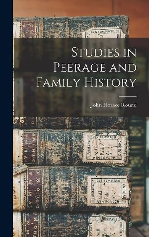 Studies in Peerage and Family History
