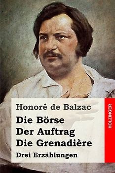 Die Börse / Der Auftrag / Die Grenadière