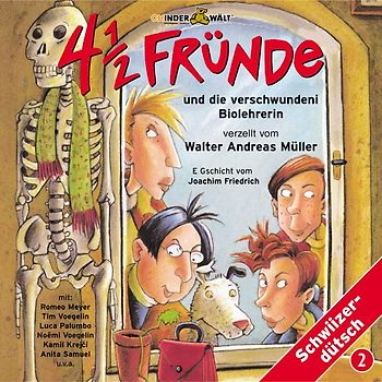 4 1/2 Fründe und die verschwundeni Biolehrerin