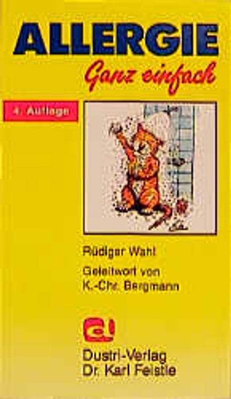 Allergie ganz einfach. Für Allergiker und die es noch werden können. Allergologie zum Schmunzeln