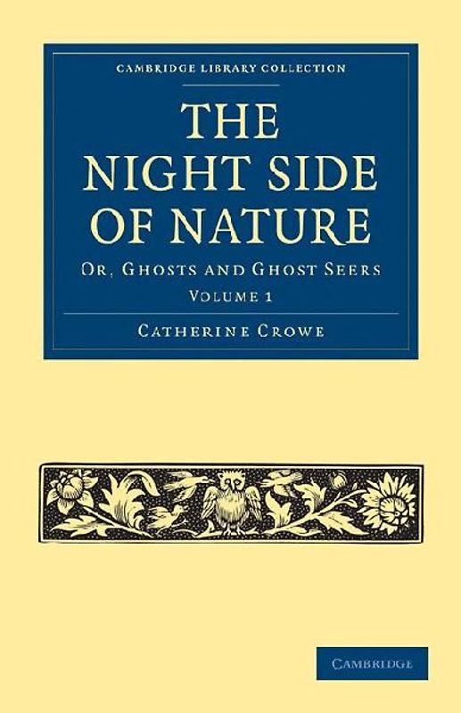 The Night Side of Nature - Volume 1