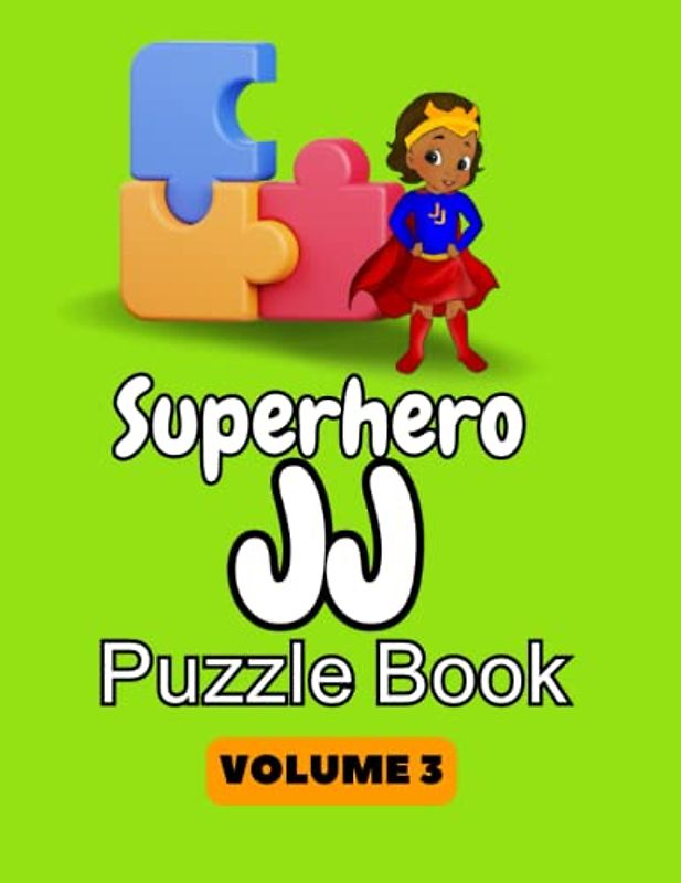 Superhero JJ Puzzle, Word Search, Mazes: Connect the Dots: Spot the Difference: Kids Activity Volume 3 Paperback