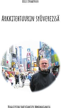 Arkkitehtuurin syövereissä