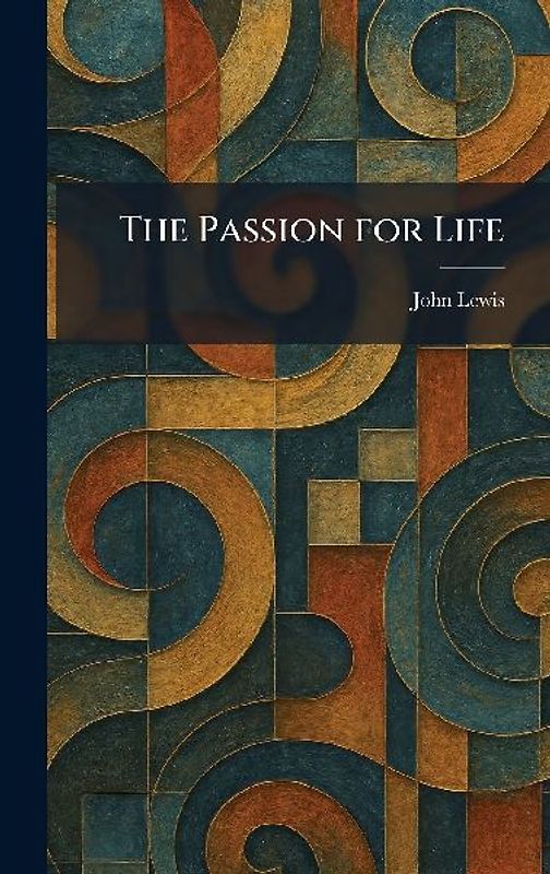 The Passion for Life