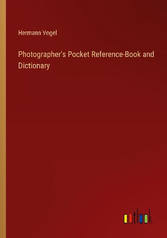 Photographer's Pocket Reference-Book and Dictionary