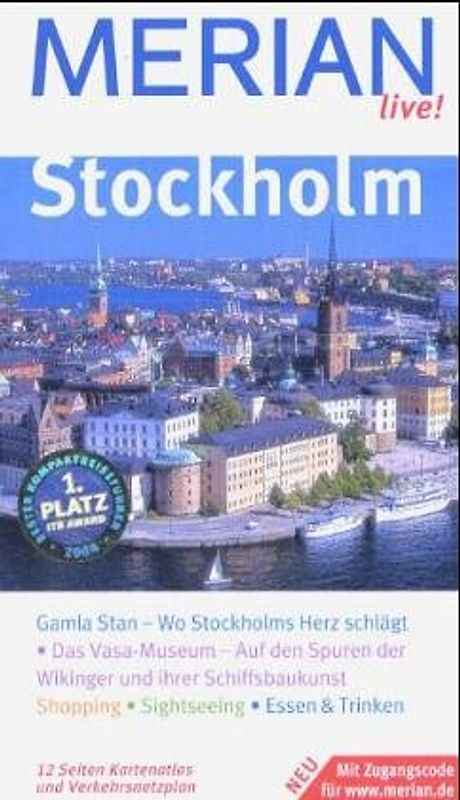 Stockholm. Stockholm entdecken und erleben. Bummeln, Einkaufen, Ausgehen. Essen, Trinken, Übernachten. Spaziergänge, Ausflüge, Sehenswertes